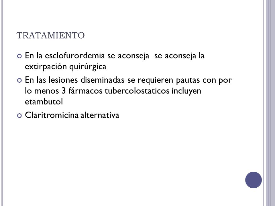tratamiento En la esclofurordemia se aconseja se aconseja la extirpación quirúrgica.