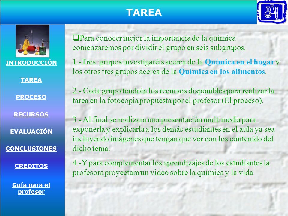 TAREA INTRODUCCIÓN. PROCESO. RECURSOS. EVALUACIÓN. CONCLUSIONES. CREDITOS. Guía para el profesor.