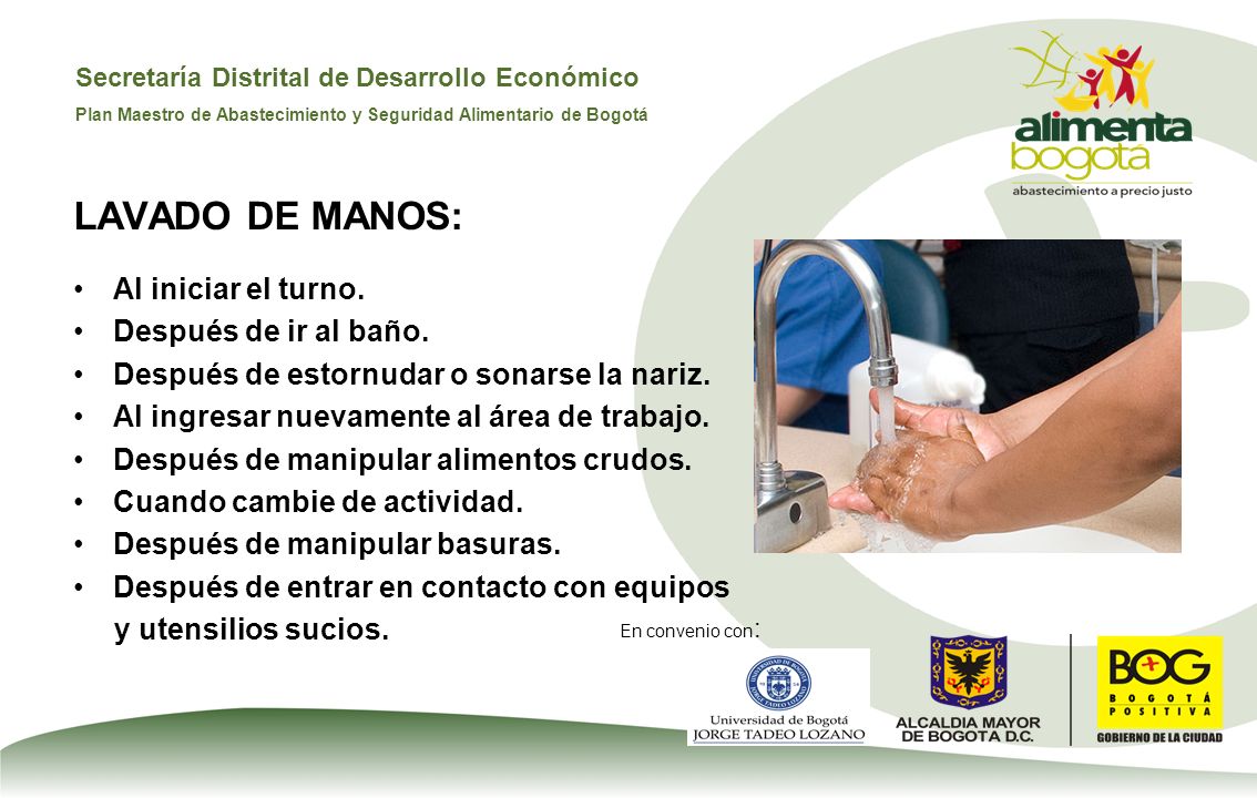 LAVADO DE MANOS: Al iniciar el turno. Después de ir al baño.