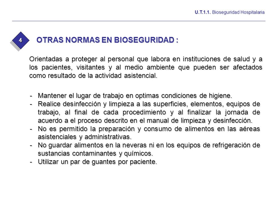 OTRAS NORMAS EN BIOSEGURIDAD :