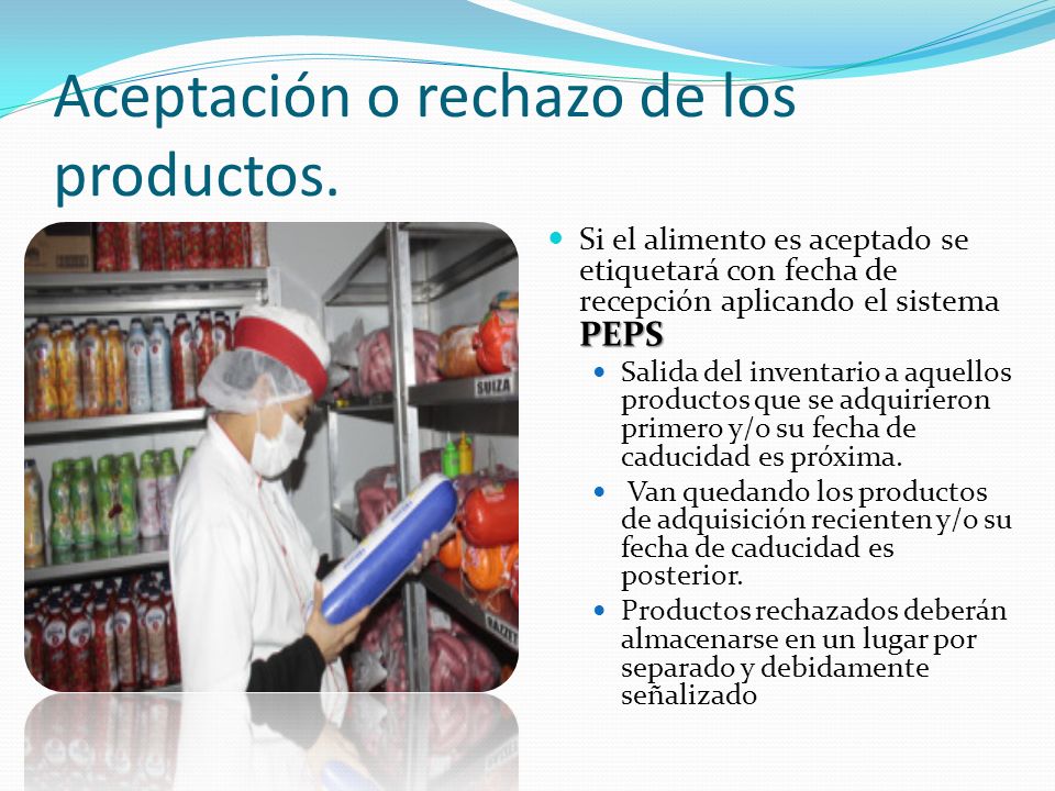 Aceptación o rechazo de los productos.
