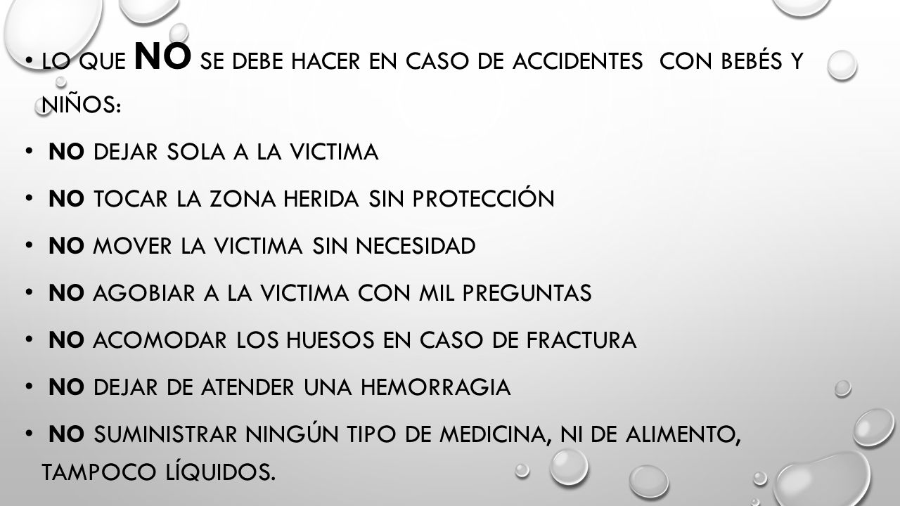 Lo que NO se debe hacer en caso de accidentes con bebés y niños: