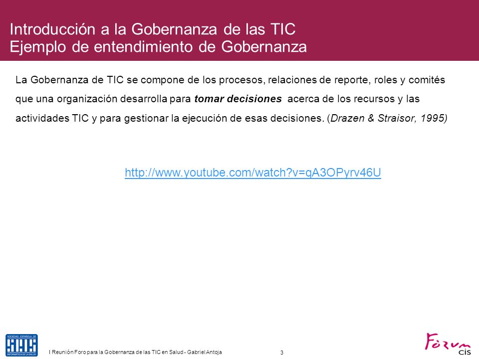 Introducción a la Gobernanza de las TIC Ejemplo de entendimiento de Gobernanza