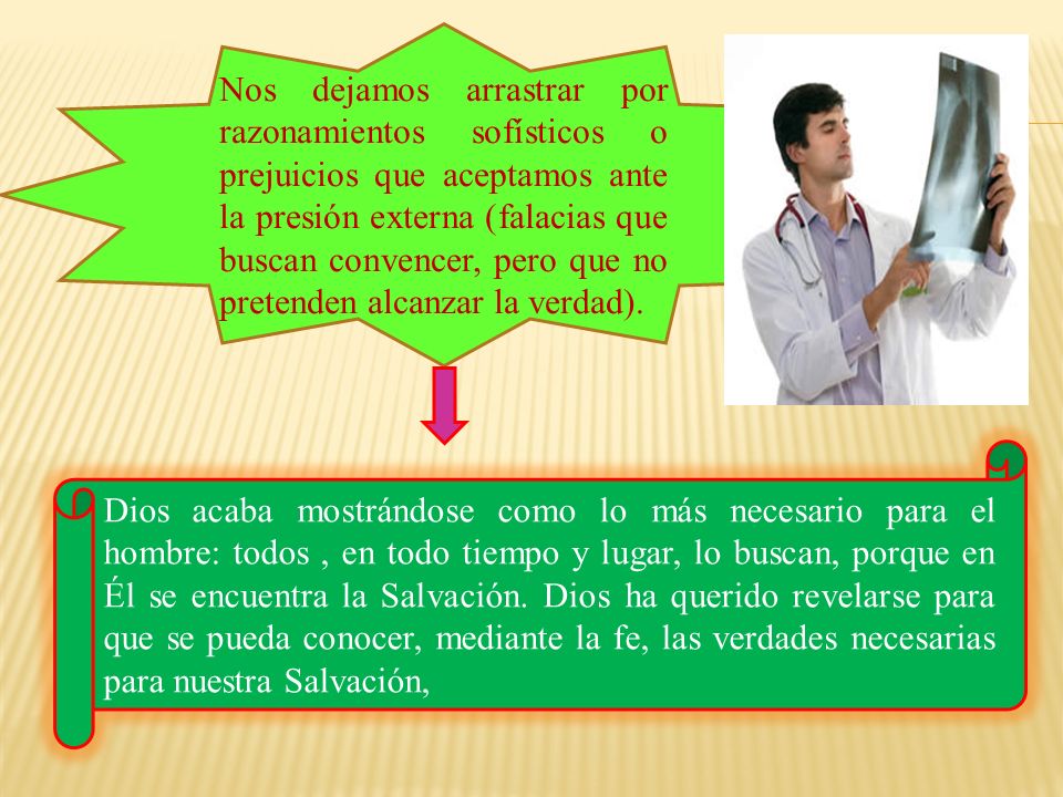 Nos dejamos arrastrar por razonamientos sofísticos o prejuicios que aceptamos ante la presión externa (falacias que buscan convencer, pero que no pretenden alcanzar la verdad).