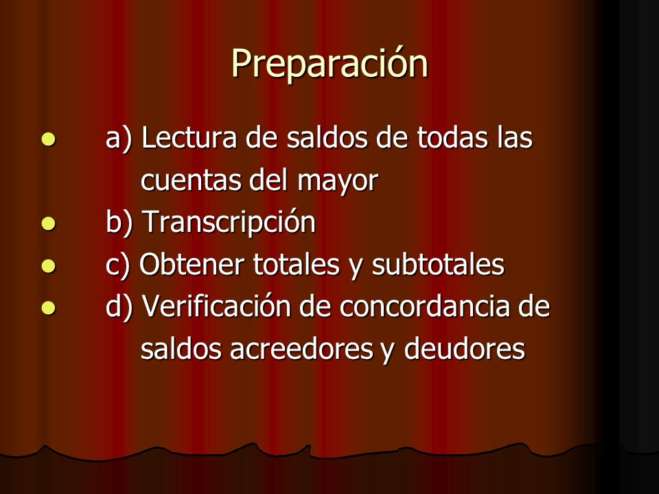 Preparación a) Lectura de saldos de todas las cuentas del mayor