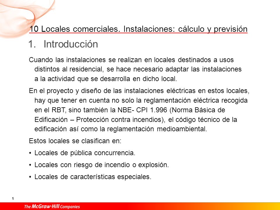 Tipos de suministros El REBT regula los distintos tipos de suministros, y los clasifica en: