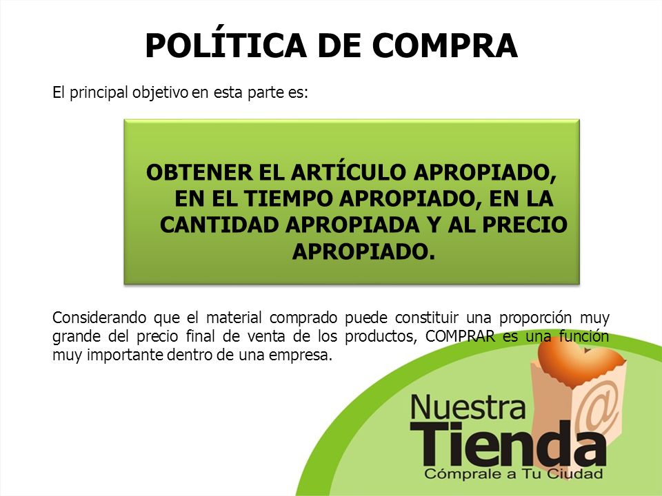 POLÍTICA DE COMPRA El principal objetivo en esta parte es: