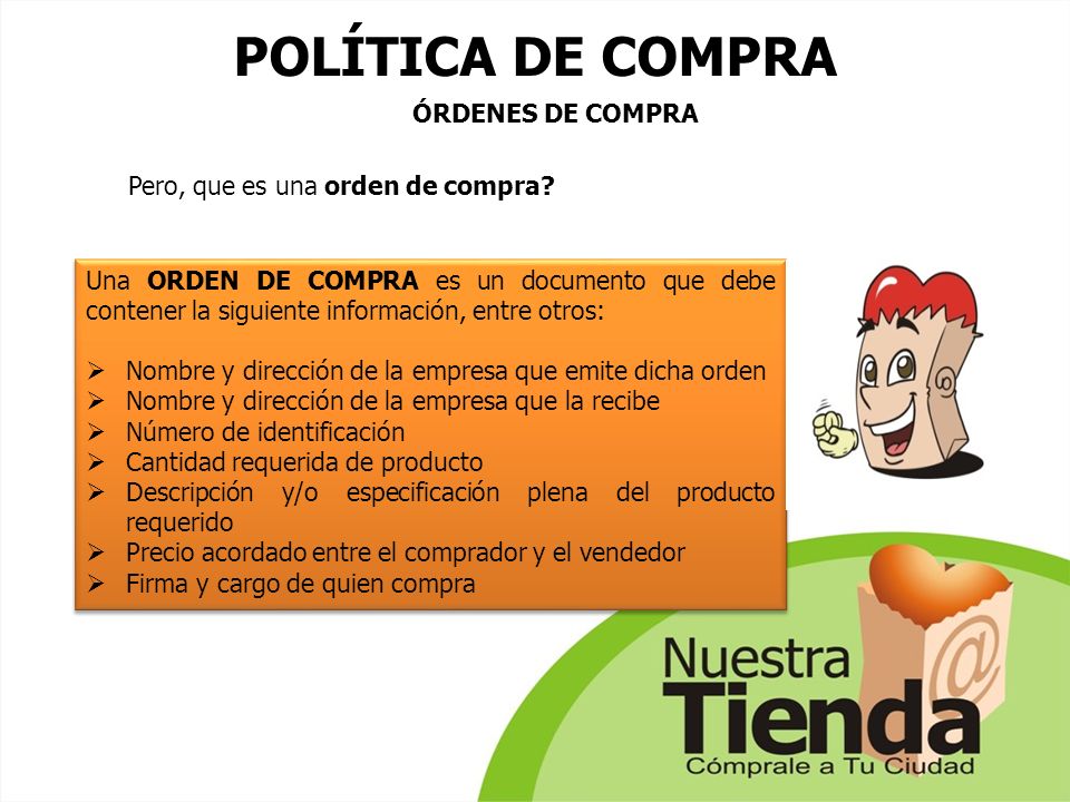 POLÍTICA DE COMPRA ÓRDENES DE COMPRA Pero, que es una orden de compra