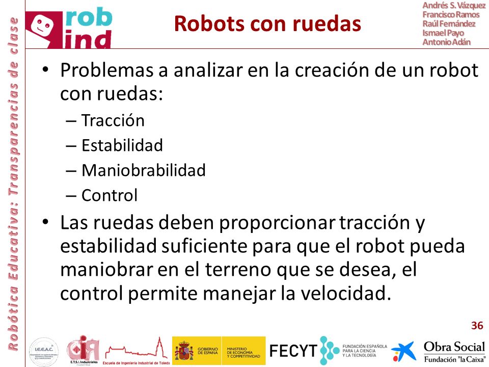 Robots con ruedas Problemas a analizar en la creación de un robot con ruedas: Tracción. Estabilidad.