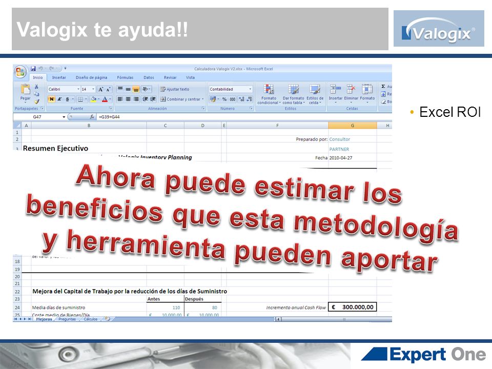 Valogix te ayuda!! Excel ROI. Ahora puede estimar los beneficios que esta metodología y herramienta pueden aportar.