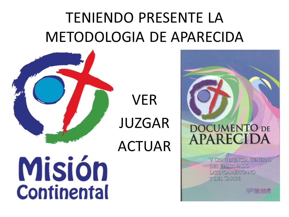 TENIENDO PRESENTE LA METODOLOGIA DE APARECIDA