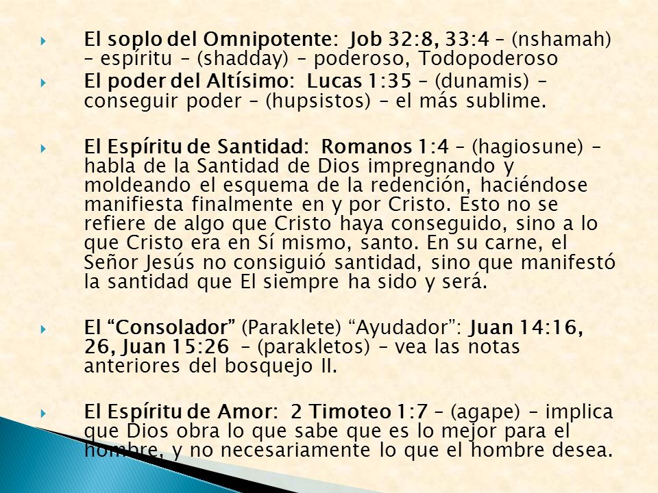 El soplo del Omnipotente: Job 32:8, 33:4 – (nshamah) – espíritu – (shadday) – poderoso, Todopoderoso