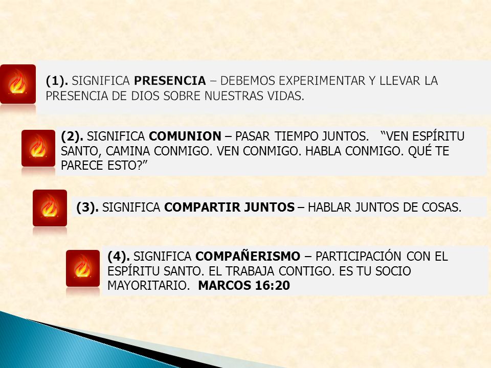 (1). SIGNIFICA PRESENCIA – DEBEMOS EXPERIMENTAR Y LLEVAR LA PRESENCIA DE DIOS SOBRE NUESTRAS VIDAS.