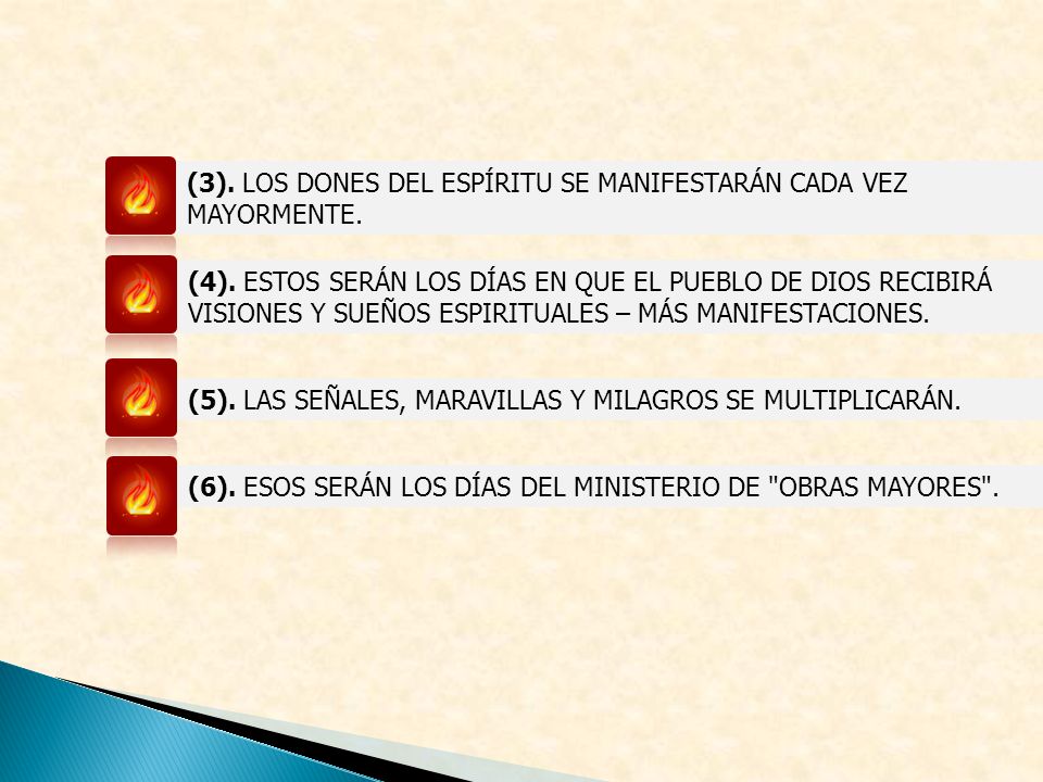 (3). LOS DONES DEL ESPÍRITU SE MANIFESTARÁN CADA VEZ MAYORMENTE.