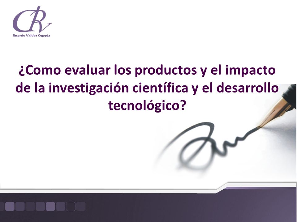 ¿Como evaluar los productos y el impacto de la investigación científica y el desarrollo tecnológico