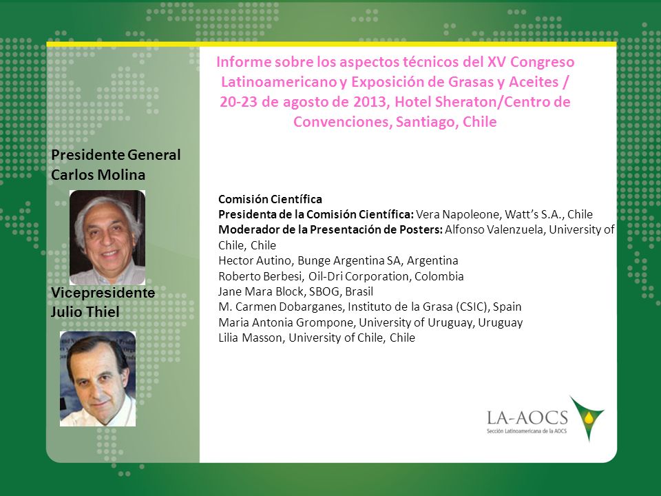 Informe sobre los aspectos técnicos del XV Congreso Latinoamericano y Exposición de Grasas y Aceites / de agosto de 2013, Hotel Sheraton/Centro de Convenciones, Santiago, Chile
