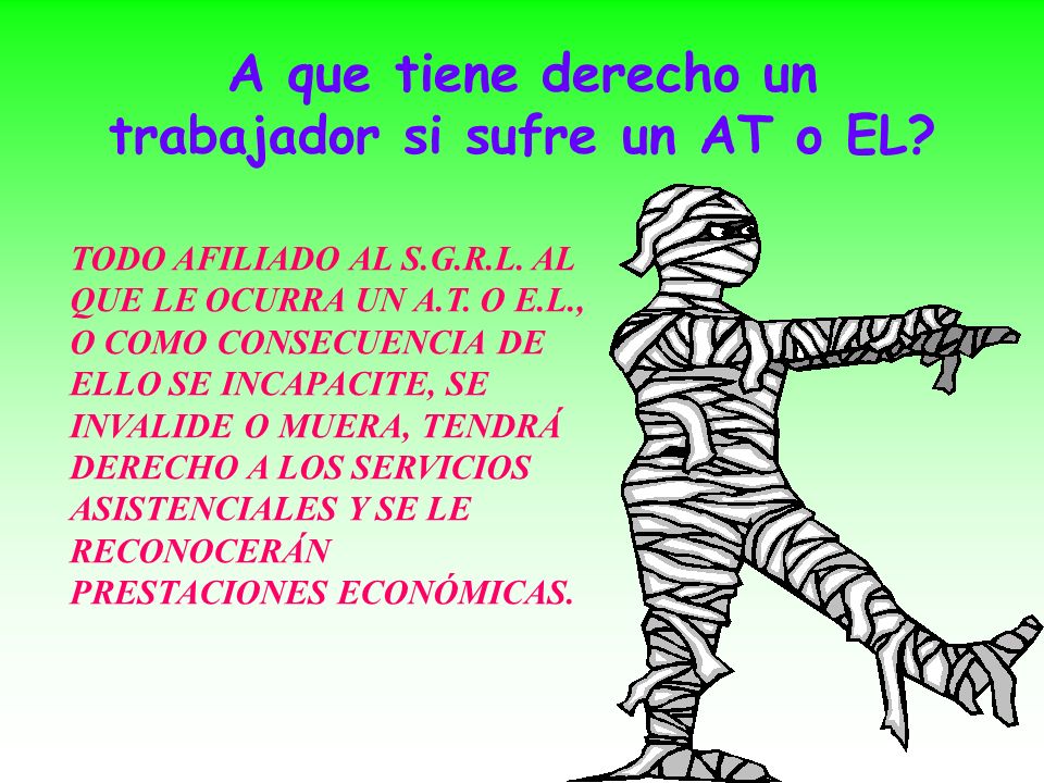 A que tiene derecho un trabajador si sufre un AT o EL