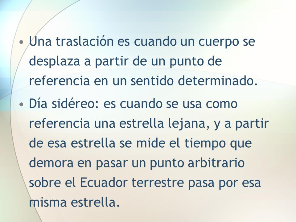 Una traslación es cuando un cuerpo se desplaza a partir de un punto de referencia en un sentido determinado.