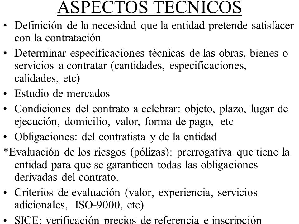 ASPECTOS TECNICOS Definición de la necesidad que la entidad pretende satisfacer con la contratación.