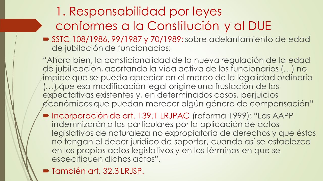 1. Responsabilidad por leyes conformes a la Constitución y al DUE