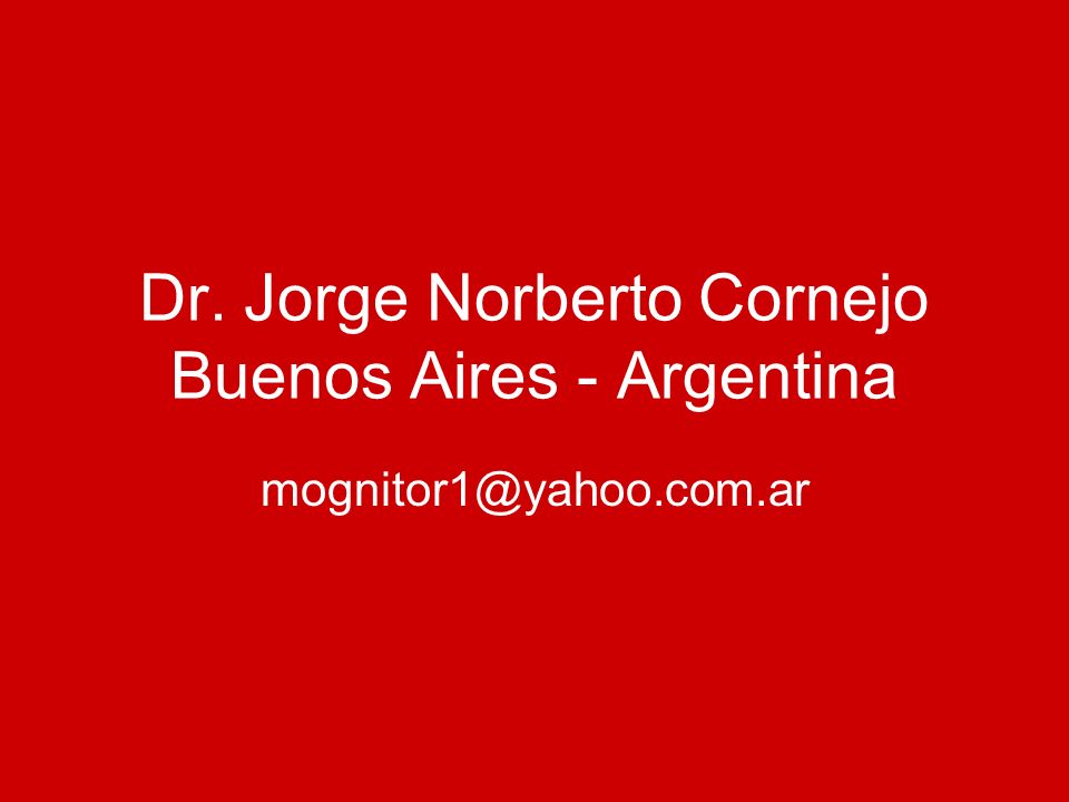 Dr. Jorge Norberto Cornejo Buenos Aires - Argentina