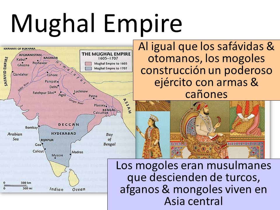Mughal Empire Al igual que los safávidas & otomanos, los mogoles construcción un poderoso ejército con armas & cañones.