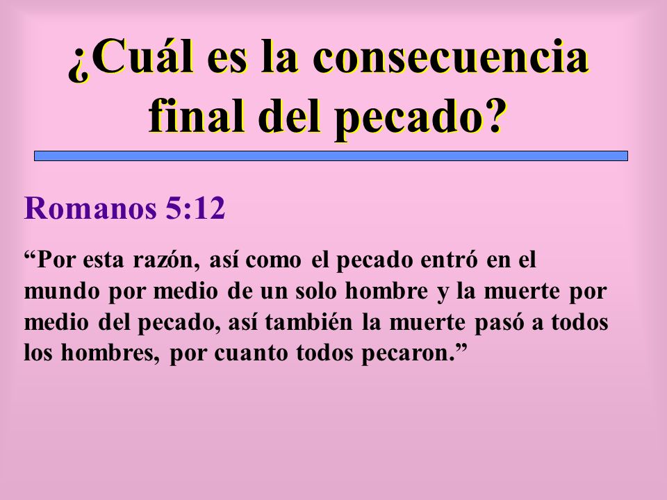 ¿Cuál es la consecuencia final del pecado
