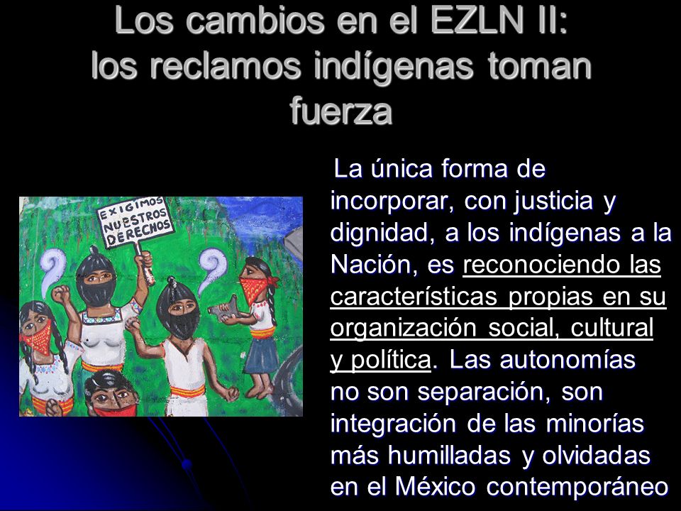 Los cambios en el EZLN II: los reclamos indígenas toman fuerza