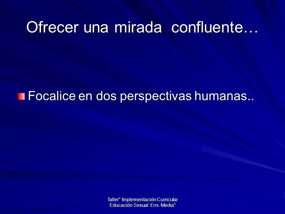 Ofrecer una mirada confluente…