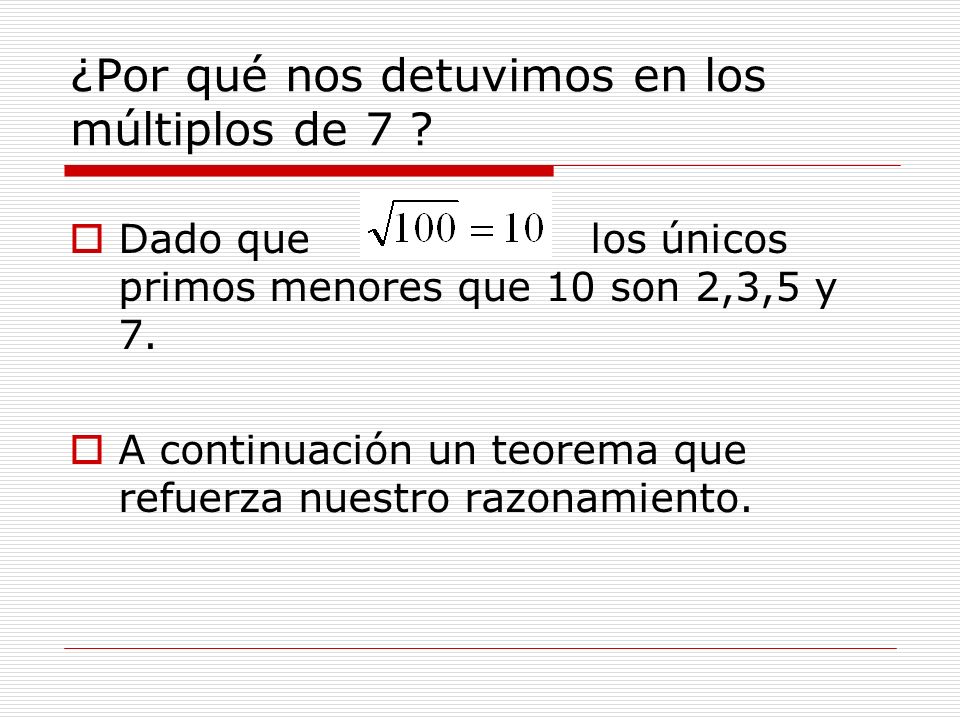 ¿Por qué nos detuvimos en los múltiplos de 7
