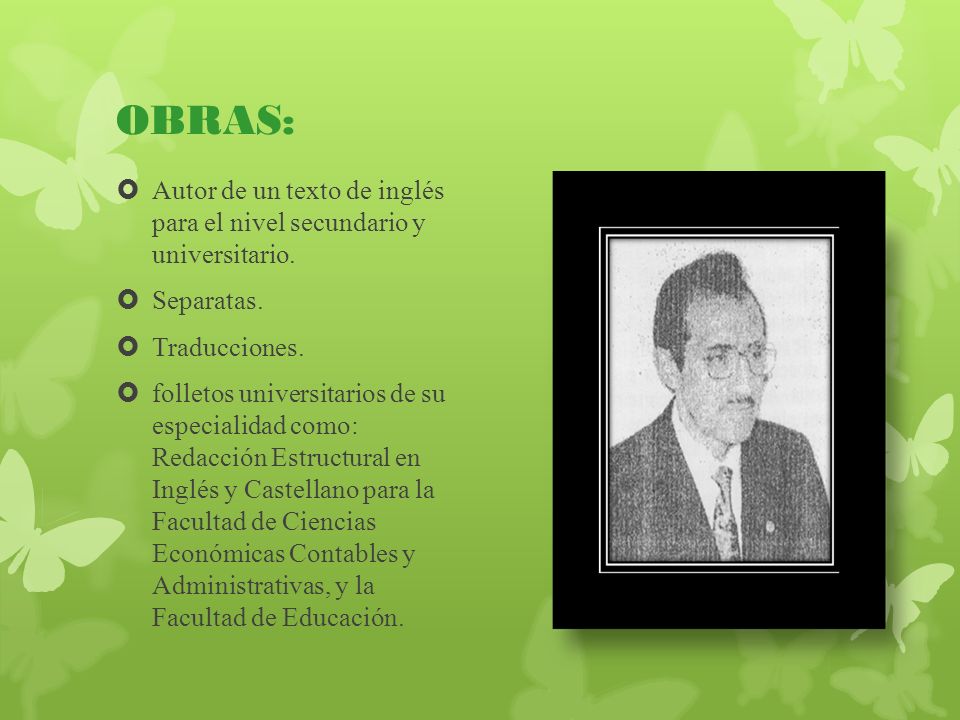 OBRAS: Autor de un texto de inglés para el nivel secundario y universitario. Separatas. Traducciones.