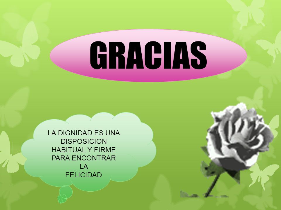 LA DIGNIDAD ES UNA DISPOSICION