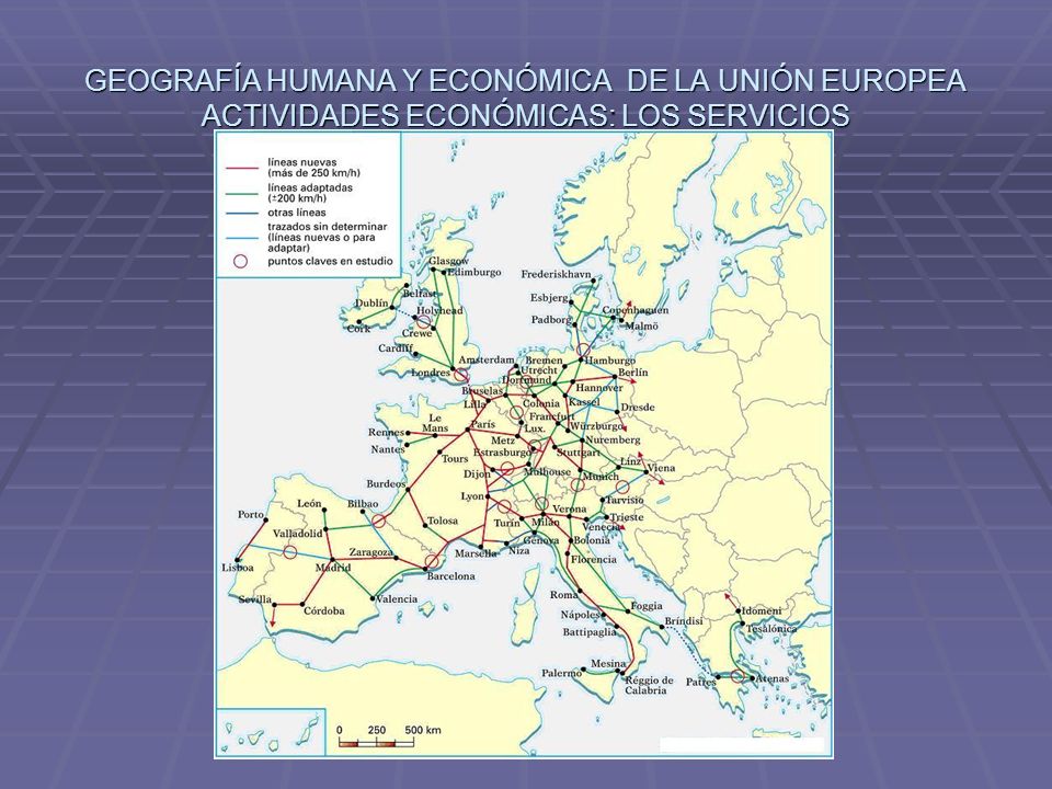 GEOGRAFÍA HUMANA Y ECONÓMICA DE LA UNIÓN EUROPEA ACTIVIDADES ECONÓMICAS: LOS SERVICIOS