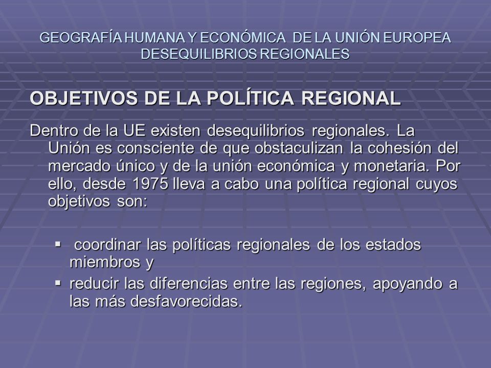 OBJETIVOS DE LA POLÍTICA REGIONAL