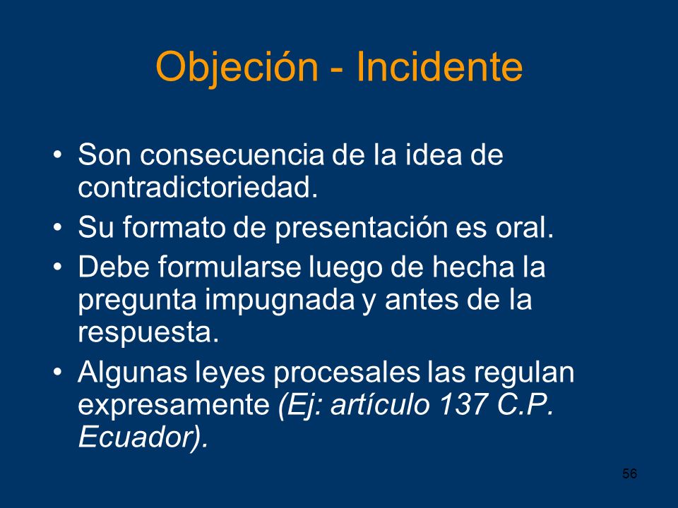 Objeción - Incidente Son consecuencia de la idea de contradictoriedad.