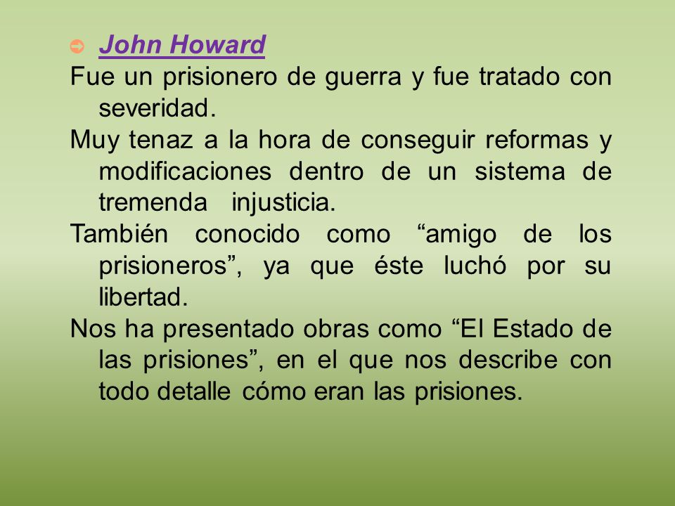 John Howard Fue un prisionero de guerra y fue tratado con severidad.