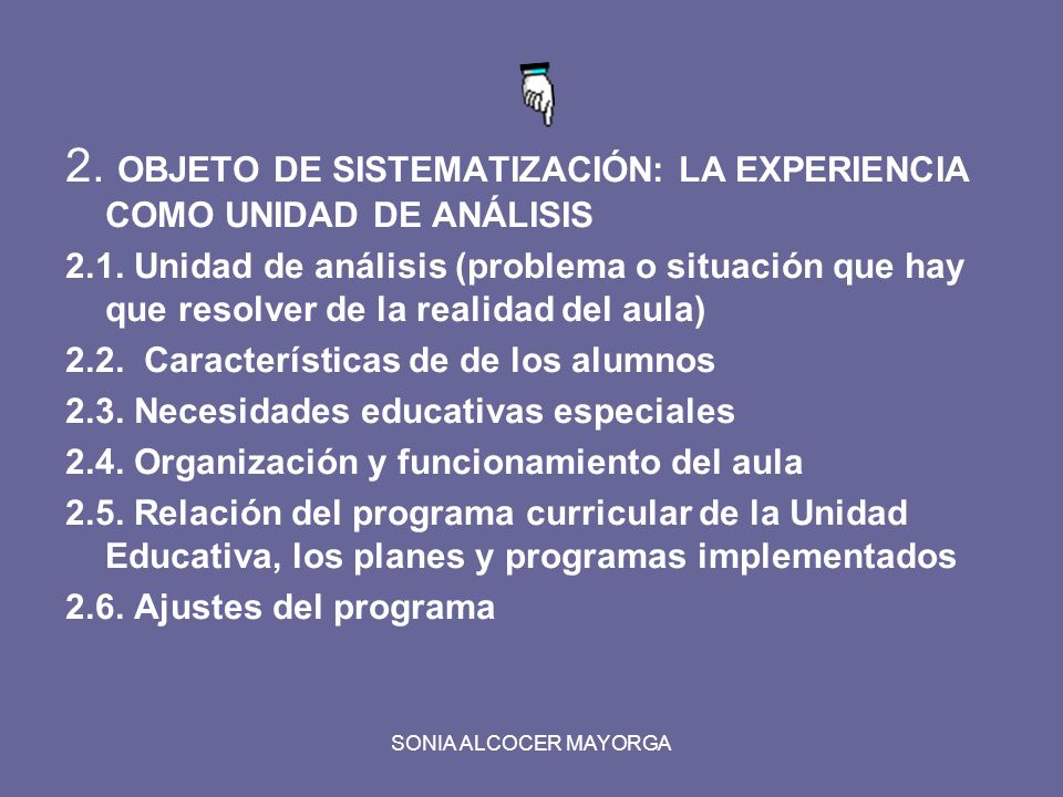 2. OBJETO DE SISTEMATIZACIÓN: LA EXPERIENCIA COMO UNIDAD DE ANÁLISIS