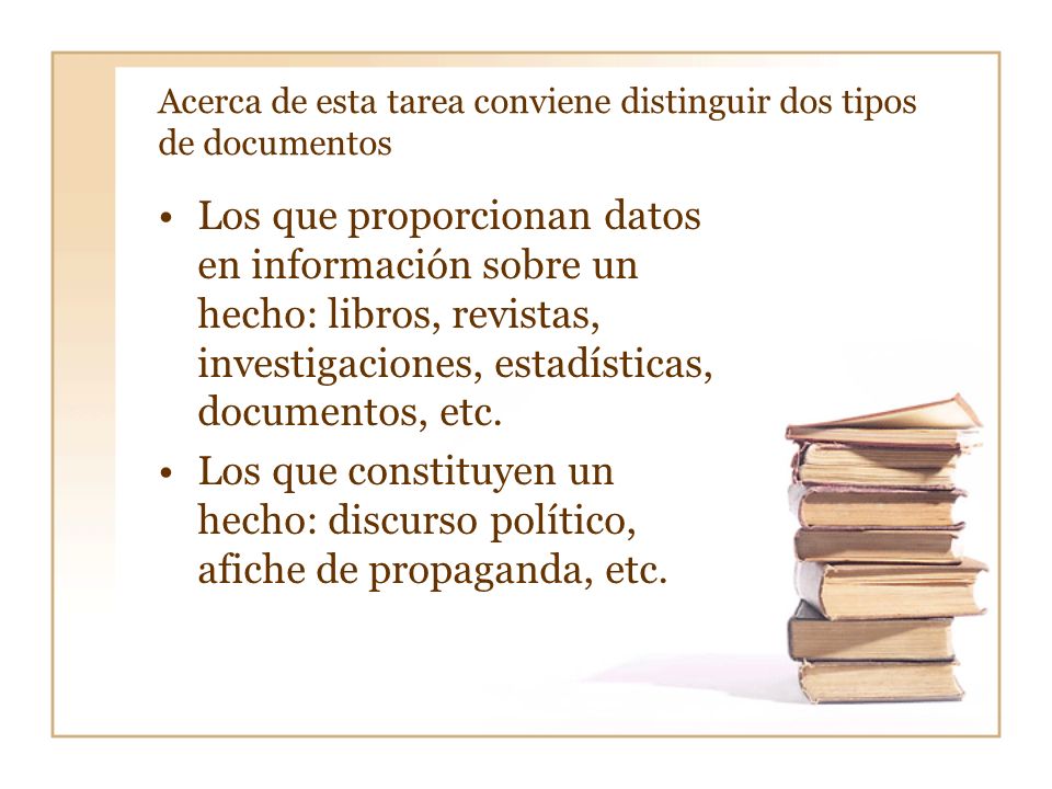 Acerca de esta tarea conviene distinguir dos tipos de documentos