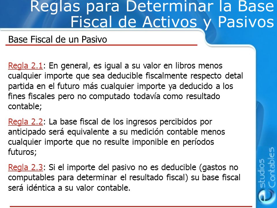 Reglas para Determinar la Base Fiscal de Activos y Pasivos