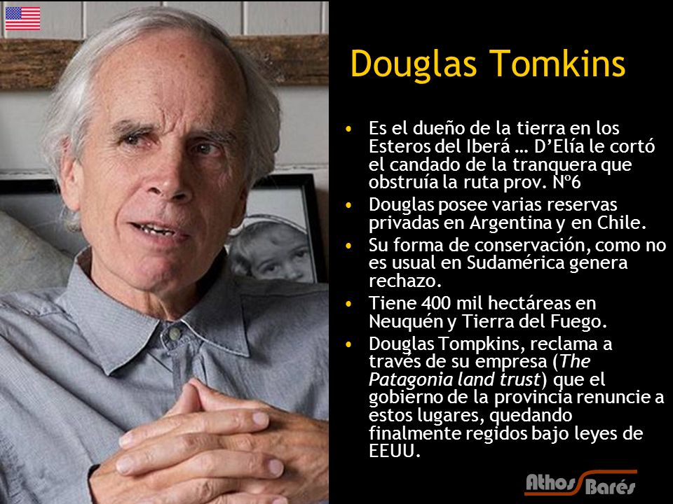 Douglas Tomkins Es el dueño de la tierra en los Esteros del Iberá … D’Elía le cortó el candado de la tranquera que obstruía la ruta prov. Nº6.