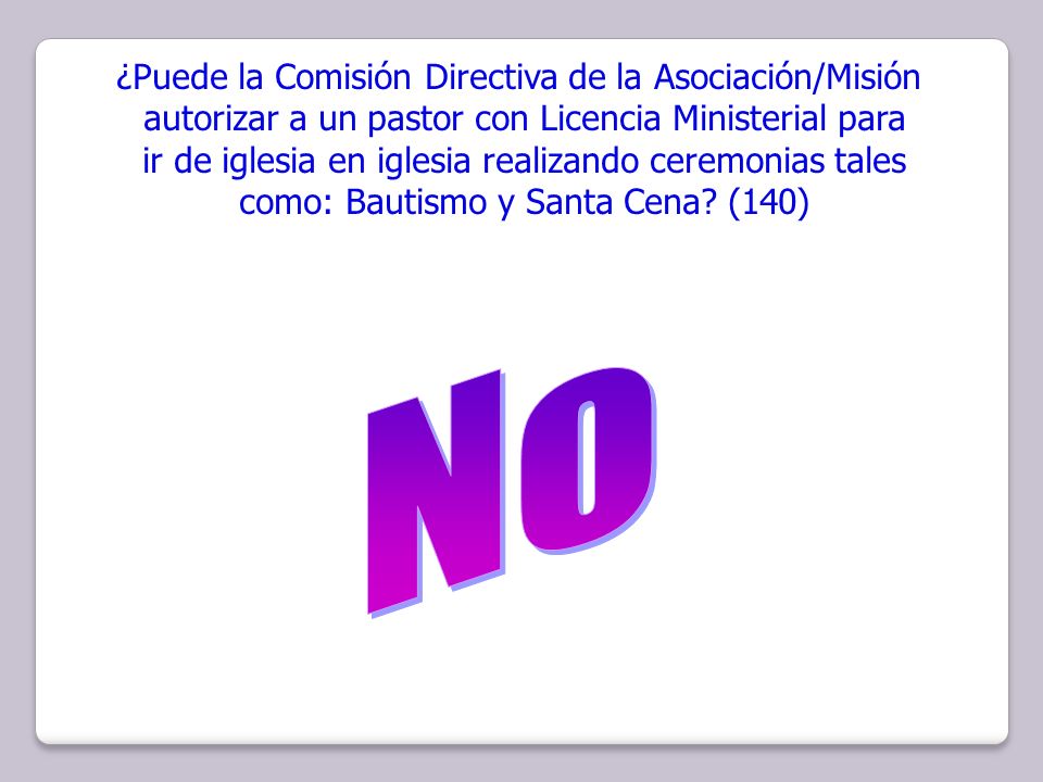 No ¿Puede la Comisión Directiva de la Asociación/Misión