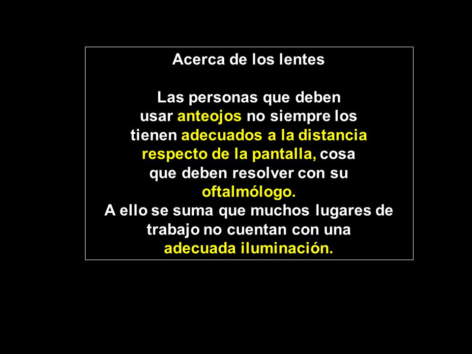 usar anteojos no siempre los tienen adecuados a la distancia