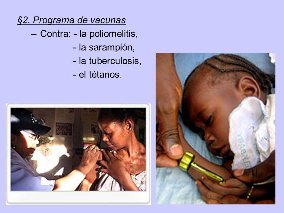 §2. Programa de vacunas Contra: - la poliomelitis, - la sarampión, - la tuberculosis, - el tétanos.