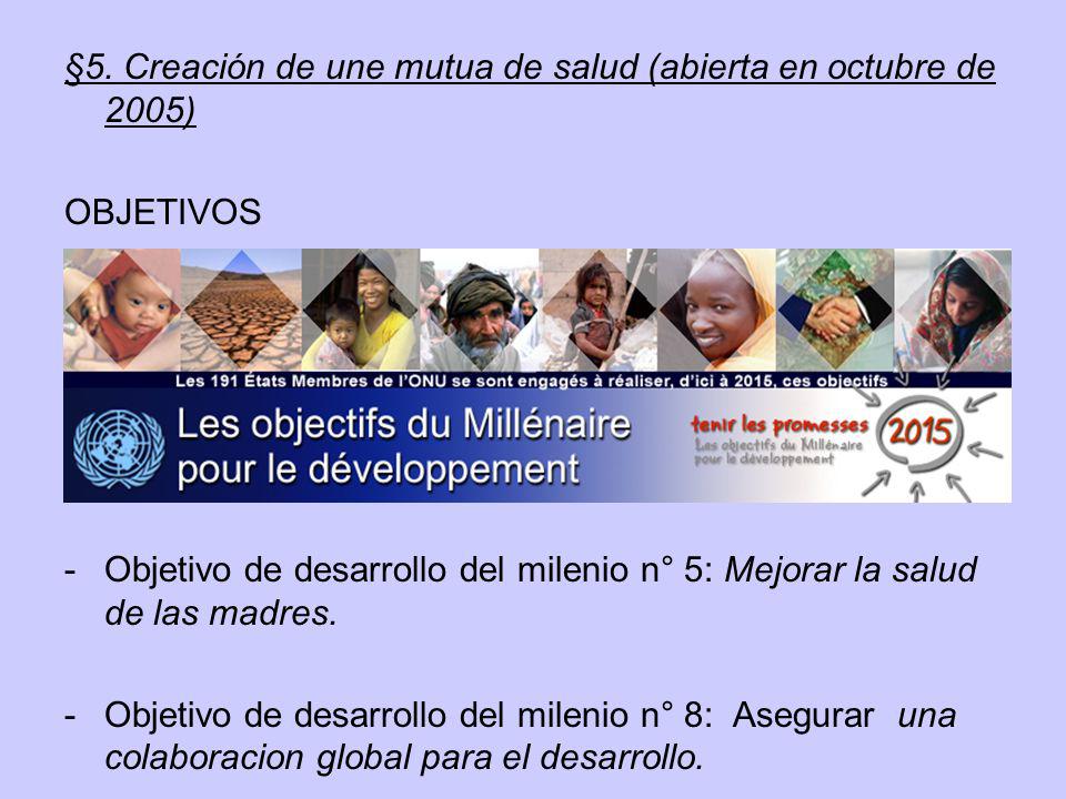 §5. Creación de une mutua de salud (abierta en octubre de 2005)