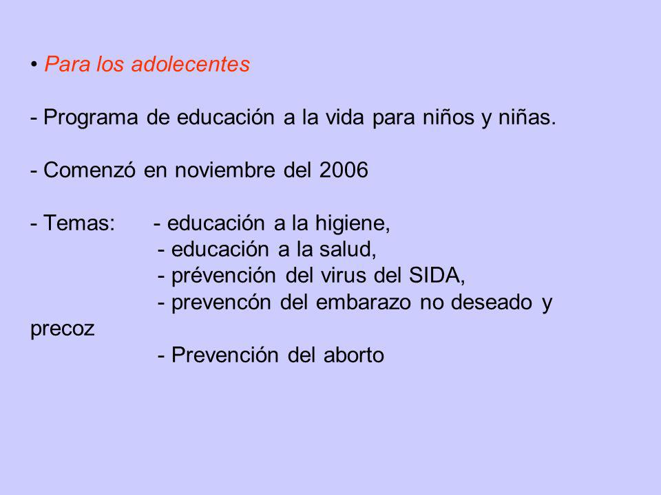 Para los adolecentes - Programa de educación a la vida para niños y niñas.