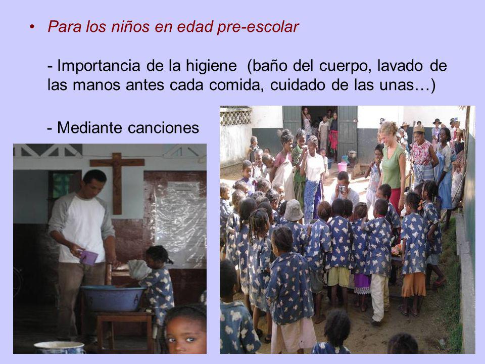 Para los niños en edad pre-escolar - Importancia de la higiene (baño del cuerpo, lavado de las manos antes cada comida, cuidado de las unas…)