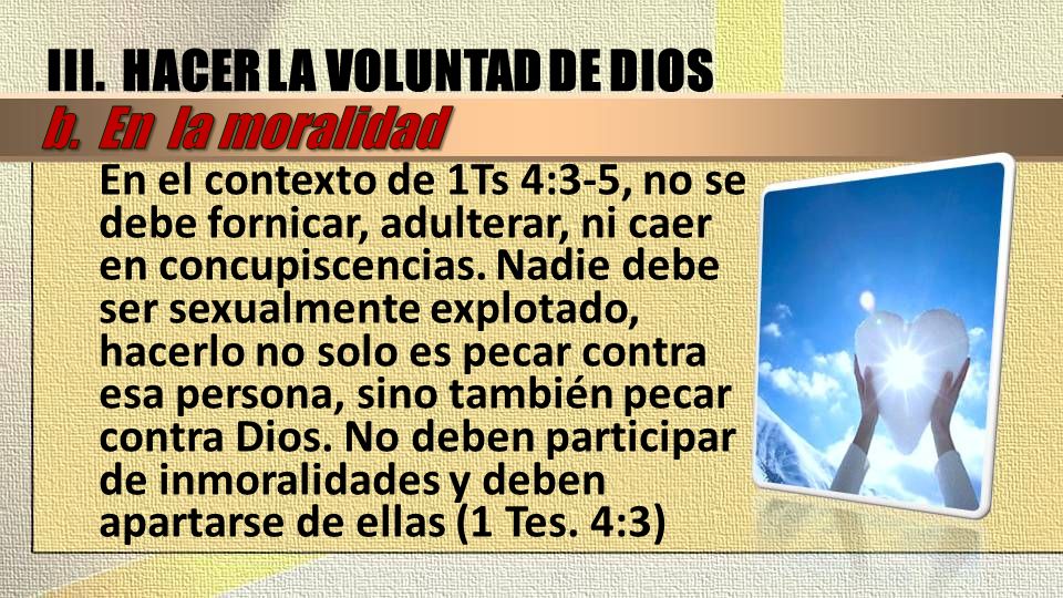 III. HACER LA VOLUNTAD DE DIOS b. En la moralidad