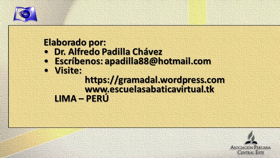 Elaborado por: Dr. Alfredo Padilla Chávez. Escríbenos: Visite: