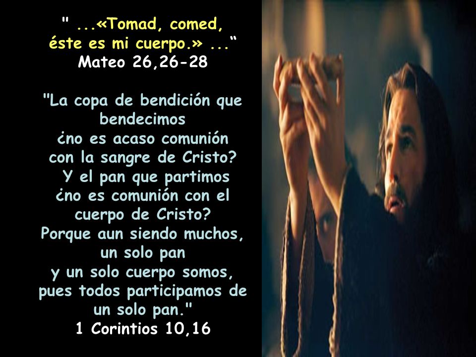 La copa de bendición que bendecimos ¿no es acaso comunión