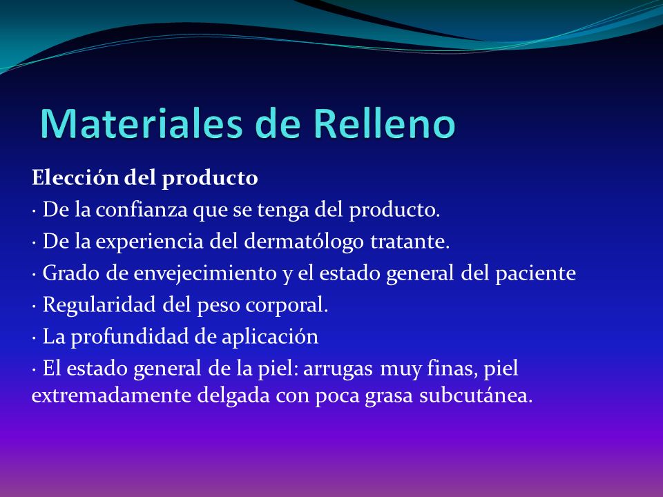 Materiales de Relleno Elección del producto